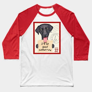 Funny black lab with sign I'll be good tomorrow Baseball T-Shirt